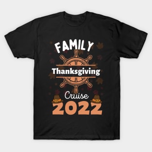 Family Thanksgiving Cruise 2022 Happy Autumn Cruise Trip T-Shirt